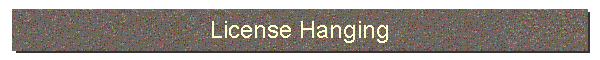 License Hanging
