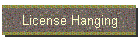 License Hanging